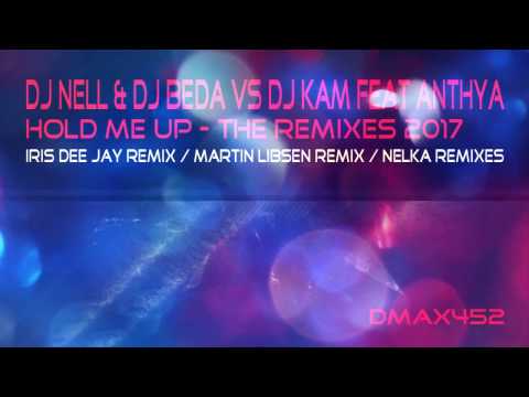 DJ Nell & DJ Beda vs DJ Kam feat Anthya - Hold Me Up (Nelka Remix) [Uplifting Trance]