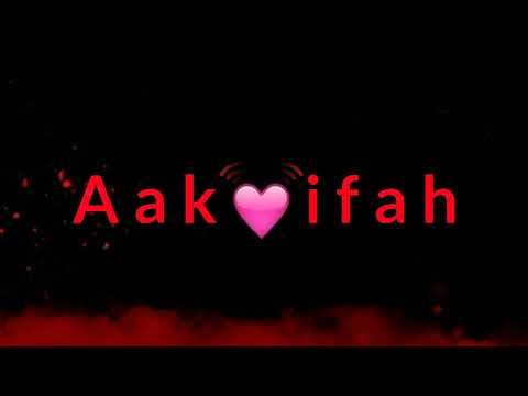 Aakifah name video