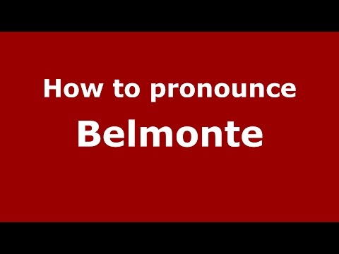 How to pronounce Belmonte (Spanish/Argentina) - PronounceNames.com