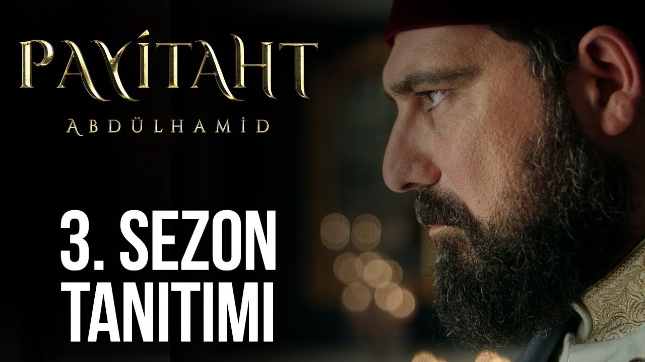 Payitaht Abdülhamid 3. Sezon Tanıtımı