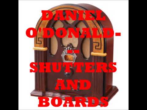 DANIEL O'DONALD   SHUTTERS AND BOARDS