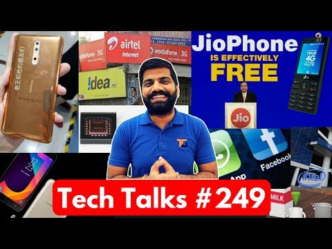 Tech Talks #249 - JioPhone, AirTel Problem, Note 8, Nokia 8, Essential Phone, Whatsapp Privacy