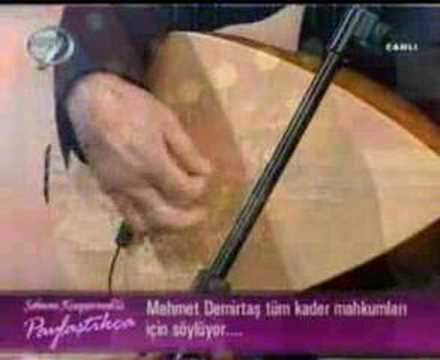 Mehmet Demirtaş Kader Mahkumları İçin Söylüyor