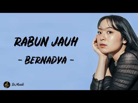 Lirik Lagu | Rabun Jauh - Bernadya