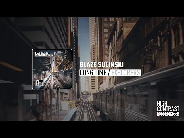Blaze Sulinski - Long Time (Extended Mix)