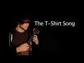 The T-Shirt Song - Rob Scallon 