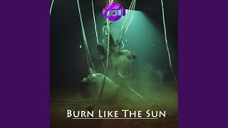 Burn Like the Sun