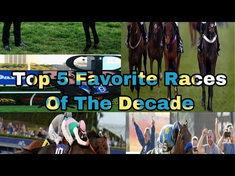 Top 5 Favorite Races Of The Decade