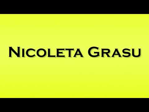 Pronunciation of Nicoleta Grasu