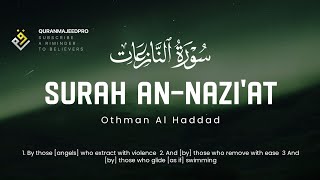 🍉😞 Othman Mishal Al Haddad (عثمان مشعل الحداد) | Surah An-Nazi'at (سوره النازعات) 😞🍉