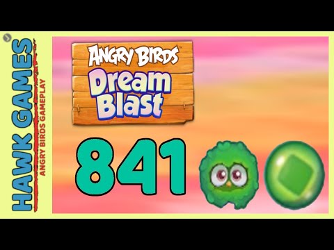 Angry Birds Dream Blast Level 841 - Walkthrough, No Boosters