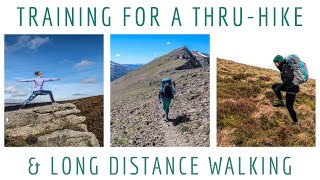 TRAINING FOR A THRU-HIKE & LONG DISTANCE WALKING