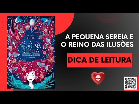 Dica de Leitura: A Pequena Sereia e o Reino das Ilusões - Louise O Neill