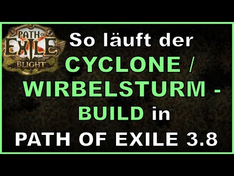 PATH OF EXILE 3.8 - Cyclone / Wirbelsturm - Build im Test [ deutsch / german / POE ]