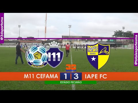M11 CEFAMA 1X3 IAPE - SUB 20 SEMIFINAL COPA MARANHÃO 2022
