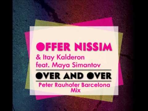 Offer Nissim & Itay Kalderon Feat. Maya Simantov - Over & Over