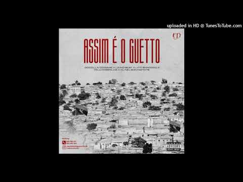 Assim é o Guetto - Godzilla Do Game x Lg No Beat x Lito Skindoso x Paulo Kibrilha x Dj Nelson Papoi