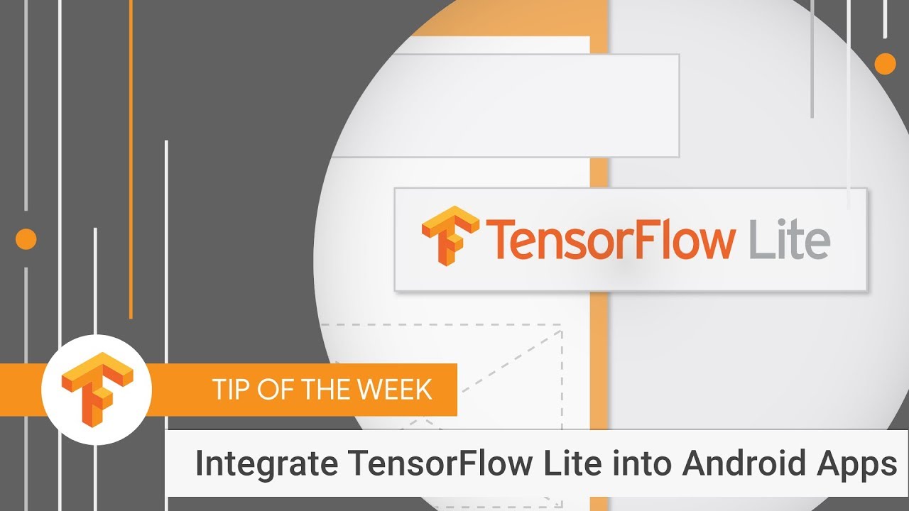 Add TensorFlow Lite to your Android App (TensorFlow Tip of the Week)