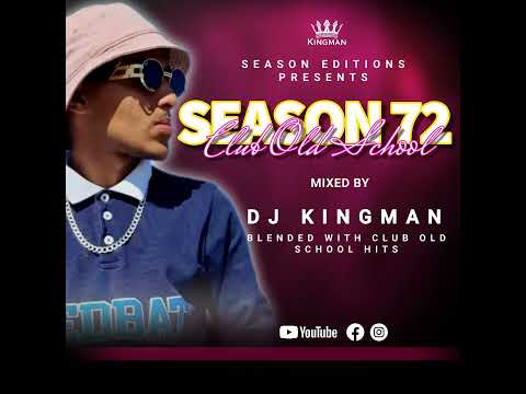 SEASON 72 CLUB OLD SCHOOL HITS 2023 - MIXED BY DJ KINGMAN