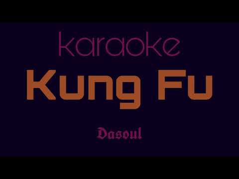 Dasoul, Nacho - Kung Fu ( KARAOKE con coros )