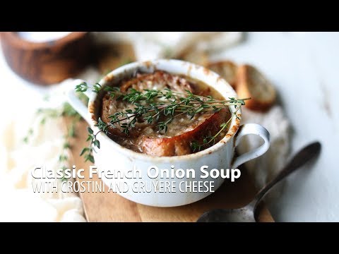 Classic French Onion Soup Recipe with Crostini and Gruyere Cheese