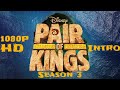Pair Of Kings Intro Season 3 1080P HD