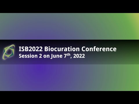 Biocuration2022 Virtual Conference - Session 2