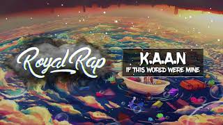 K.A.A.N - If This World Were Mine