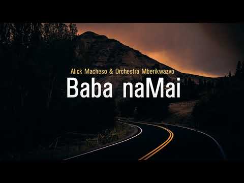 Alick Macheso – Baba naMai