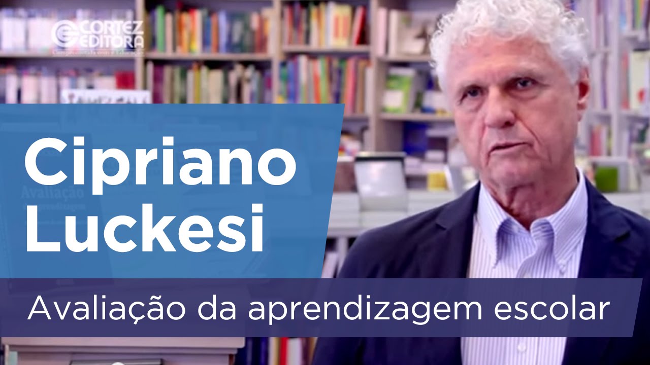Cipriano Luckesi: Avaliação da aprendizagem escolar - componente do ato pedagógico (Cortez Editora)