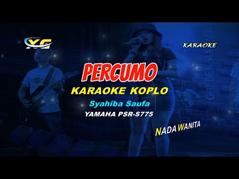 Syahiba Saufa - Percumo KARAOKE TANPA VOKAL (YAMAHA PSR - S 775)
