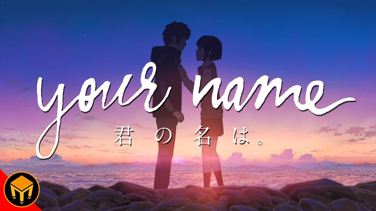 Your Name And How Anime Changed My Life | Analysis