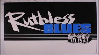 RUTHLESS BLUES - Ain't No Love (In the Heart of the City)