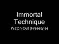 Immortal Technique - Watch Out (Freestyle) 