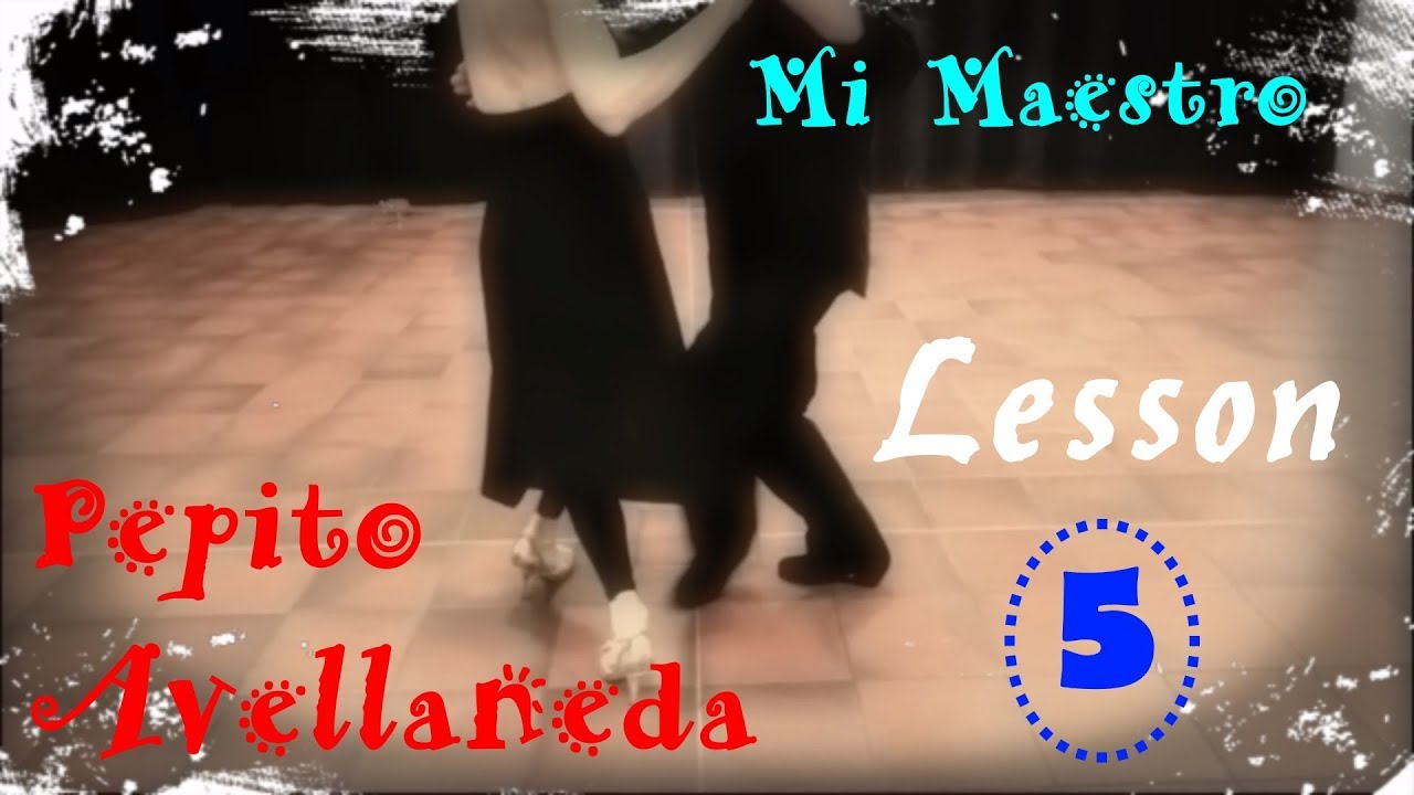 Tango. My Maestro Pepito Avellaneda Lesson 5. Sacada in 5 with Sanguchito.