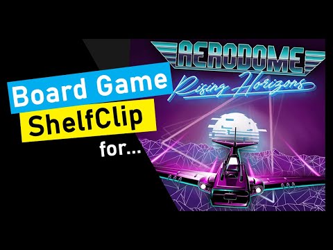 ShelfClips: Aerodome (Short Board Game Preview)