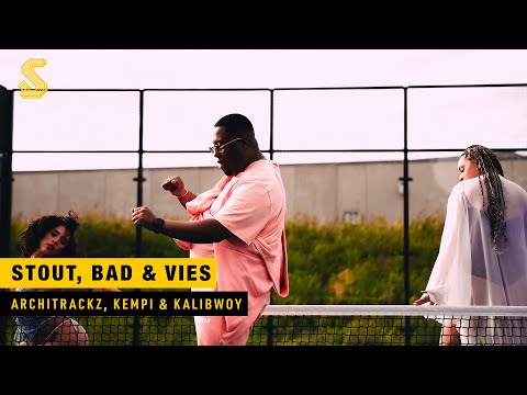 Architrackz - Stout, Bad & Vies feat. Kalibwoy & Kempi (prod. Tribal Kush)