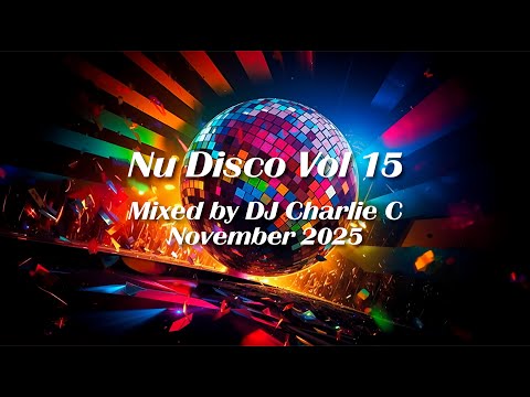 Nu Disco Vol 15 ! Nov 2025 DJ Charlie C