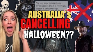 AUSTRALIA'S CANCELLING HALLOWEEN??