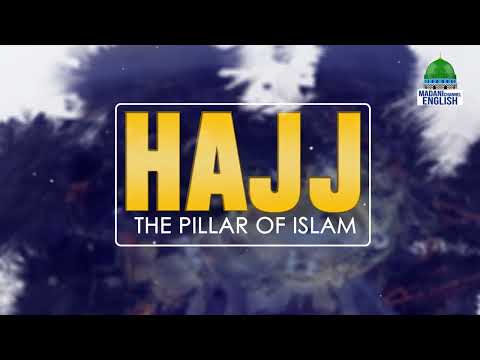 Hajj The Pillar of Islam Ep#08 | Topic: The Last Sermon Of The Final Prophetﷺ