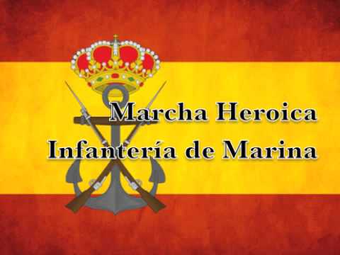 Infantería de Marina Española - Marcha Heroica