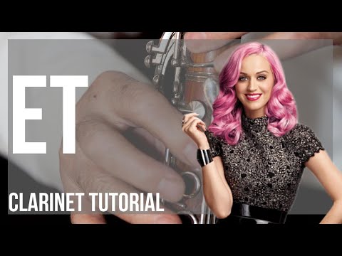 How to play ET by Katy Perry on Clarinet (Tutorial)