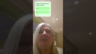 Day 1 of our Cruise Door Daily Door Poll on The Carnival Radiance.