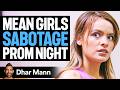 MEAN GIRLS Sabotage Prom Night Dhar Mann
