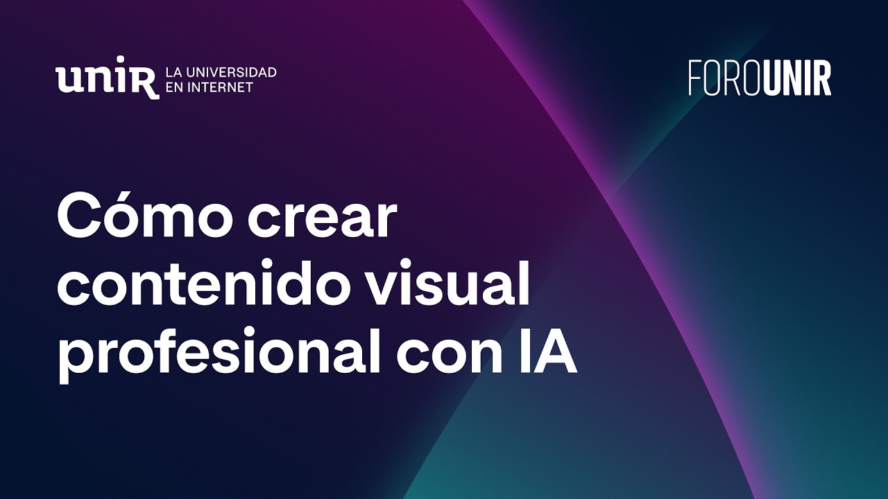 Cómo crear contenido visual profesional con IA | #ForUNIR