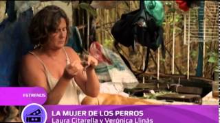 Estreno en salas, presenta: "La mujer de los perros" de Laura Citarella & Verónica Llinás