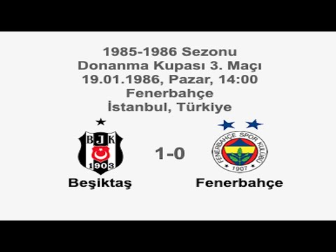Beşiktaş 1-0 Fenerbahçe 19.01.1986 - 1985-1986 Donanma Cup Matchday 3