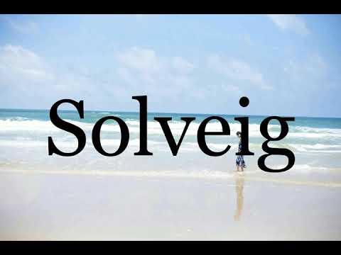 How To Pronounce Solveig🌈🌈🌈🌈🌈🌈Pronunciation Of Solveig
