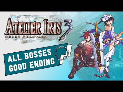 Atelier Iris 3 Grand Phantasm - All Bosses + Good Ending