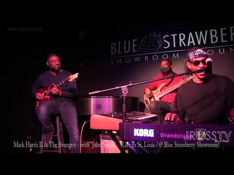 James Ross @ Jubu Smith with Mark Harris & The Avengers Band -www.Jross-tv.com (St. Louis)